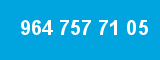 964 757 71 05